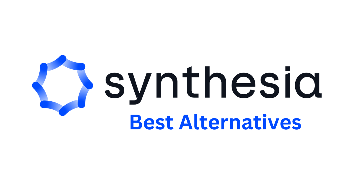 You are currently viewing 6 Best Synthesia Alternatives For AI Video