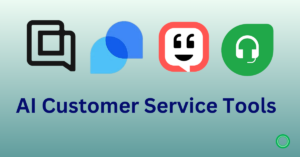 Read more about the article 11 Best AI Customer Service Tools in 2024