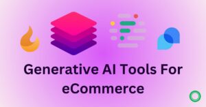 Read more about the article Best Generative AI Tools for eCommerce in 2024